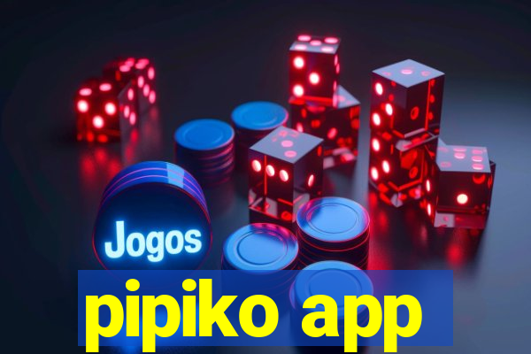 pipiko app